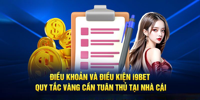 Giải thích về điều khoản điều kiện của i9bet