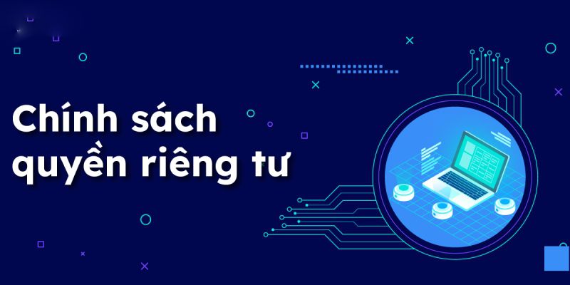 Sơ lược nội dung về quyền riêng tư i9bet